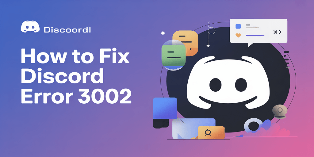 How to Fix Discord Error 3002